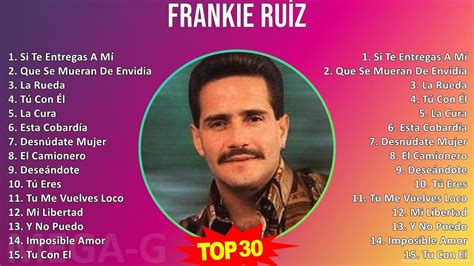 F r a n k i e R u í z 2024 MIX Grandes Éxitos 1970s Music Top