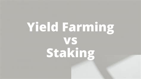 Yield Farming Vs Staking Advalley