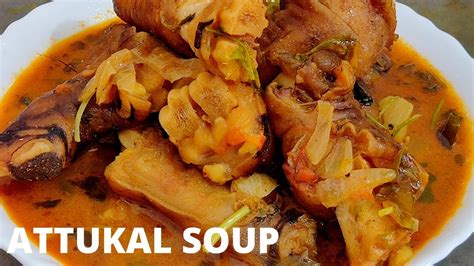 ஆடடககல சப Attukal Soup in Tamil Goat Leg Soup YouTube