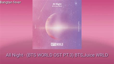 All Night Bts Juice Wrld Bts World Ost Pt3 Youtube