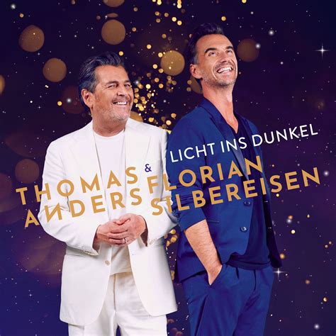 THOMAS ANDERS FLORIAN SILBEREISEN Sie Bringen Licht Ins Dunkel Smago