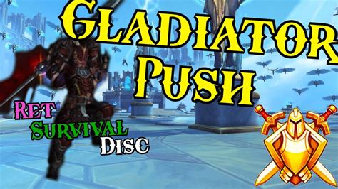 Wow Shadowlands Ret Paladin Pvp Gladiator Push Continues Ft