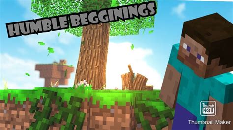 Humble Beginnings Minecraft Playthrough Youtube