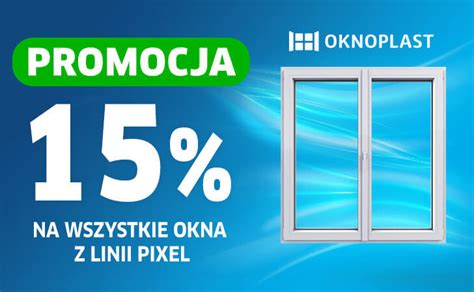 Promocja Pixel Oknoplast