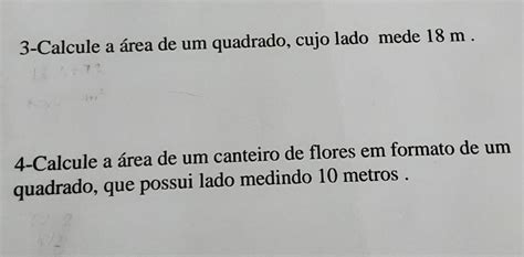 3 Calcule a área de um quadrado cujo lado mede 18 m 4 Calcule a área