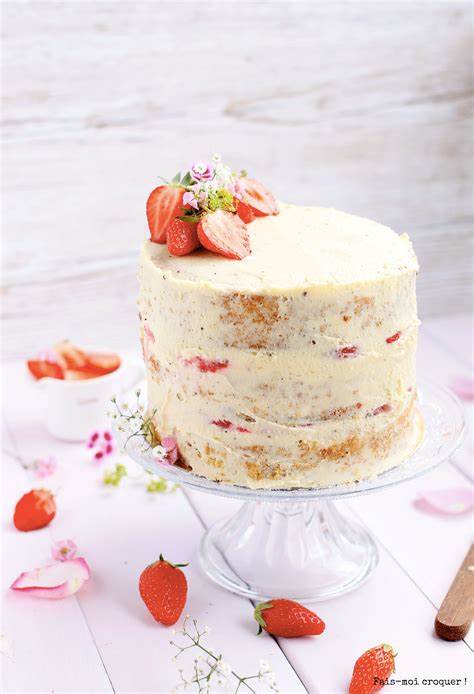 Un Naked Cake Sp Cial Anniversaire Aux Chocolat Blanc Et Aux Fraises