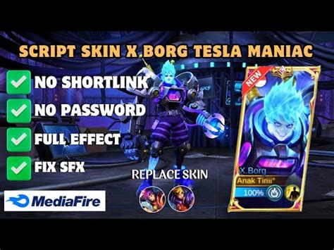 Update Fix Sfx Script Skin X Borg Tesla Maniac No Password Full