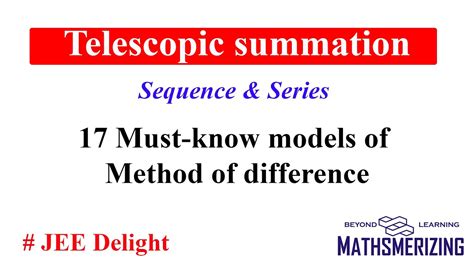 Jee Delight Must Know Models Of Telescopic Summation Method Of