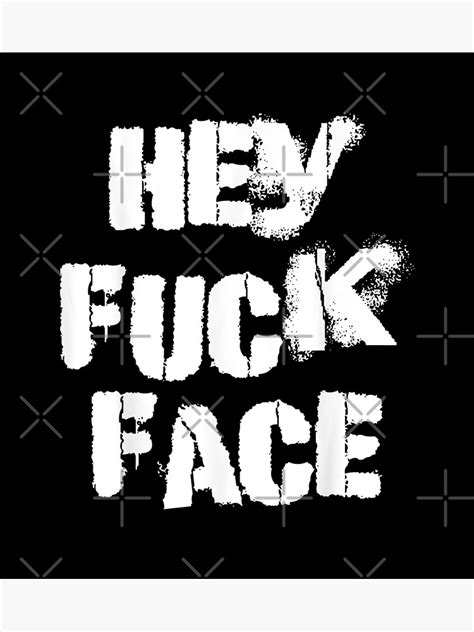 Hey Fuck Face Funny Love Sticker For Sale By Ado Toi Redbubble