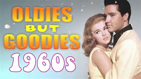 Best Oldies But Goodies 60s Greatest Hits Songs 1960s Golden Time