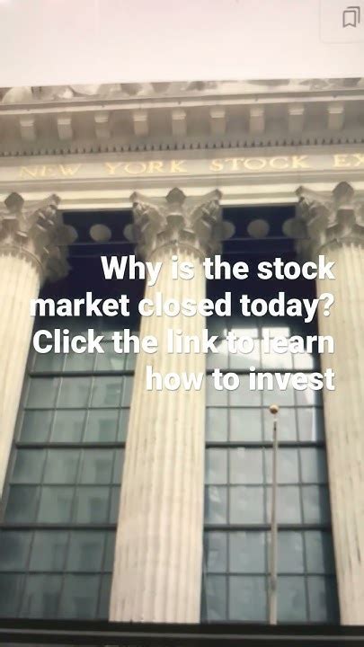 Why Is The Stock Market Closed Today Click The Link To Learn How To Invest Shorts Youtube