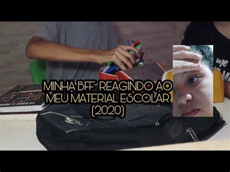 Minha Bff Reagindo O Que Sobrou Do Meu Material Escolar Youtube