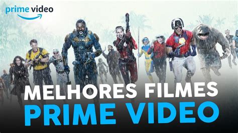 Melhores Filmes Na Amazon Prime Video Para Ver Em Youtube