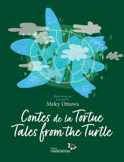 Contes De La Tortue Ditions Hannenorak