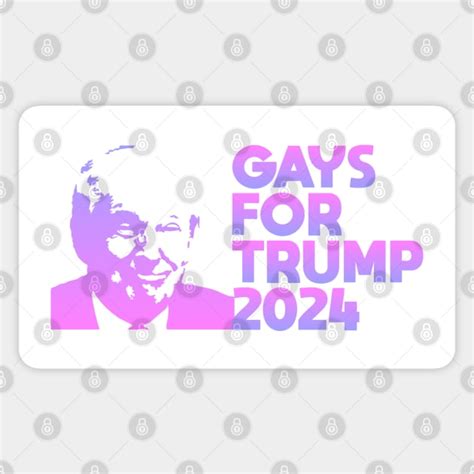 Gays For Trump 2024 Gays For Trump 2024 Sticker Teepublic