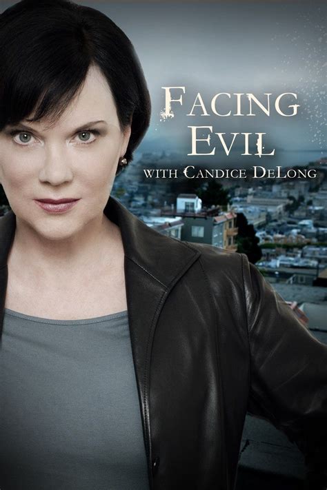 Facing Evil with Candice DeLong | TVmaze