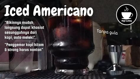 Cara Bikin Es Kopi Americano Tanpa Gula Dengan Rok Presso Youtube