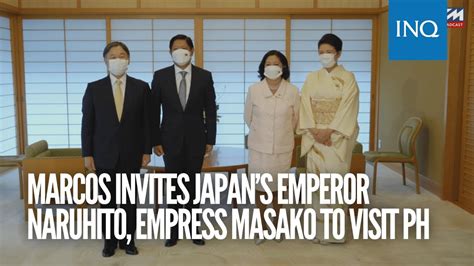 Marcos Invites Japans Emperor Naruhito Empress Masako To Visit Ph