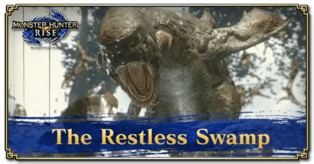 The Restless Swamp Quest And Rewards Monster Hunter Rise MHR MH