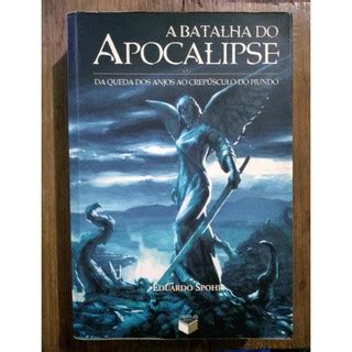 Livro A Batalha Do Apocalipse De Eduardo Spohr Usado Shopee Brasil