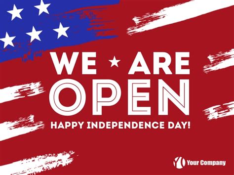 Copy Of We Are Open Independence Day Sign Postermywall