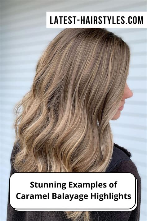 Stunning Examples Of Caramel Balayage Highlights For Caramel