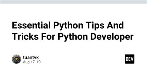 Essential Python Tips And Tricks For Python Developer Dev Community