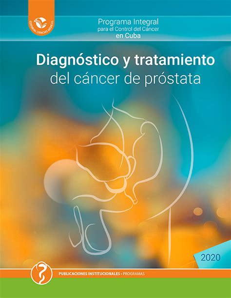 Diagnóstico y tratamiento del cáncer de próstata ECIMED