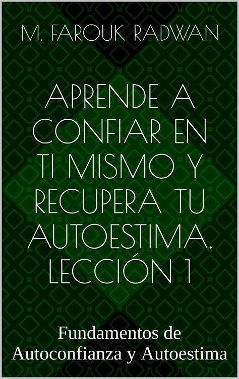 Buy Aprende A Confiar En Ti Mismo Y Recupera Tu Autoestima Lecci N