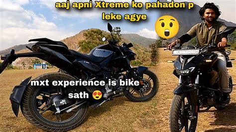 Aaj Apni Xtreme Ko Pahadon P Leke Agye Mxt Experience Is Bike K