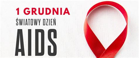 Grudnia Wiatowy Dzie Aids Wojew Dzka Stacja Sanitarno