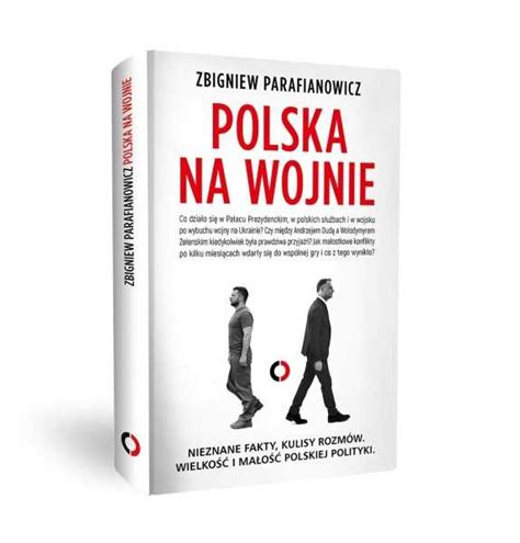 Polska Na Wojnie Spotkanie Ze Zbigniewem Parafianowiczem Waw Free