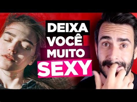 Truques Para Desenvolver Seu Sex Appeal Youtube