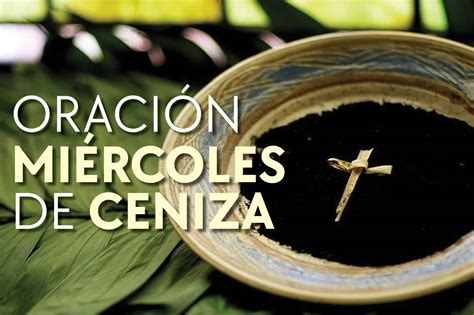 Oración para el Miércoles de Ceniza Desde la Fe