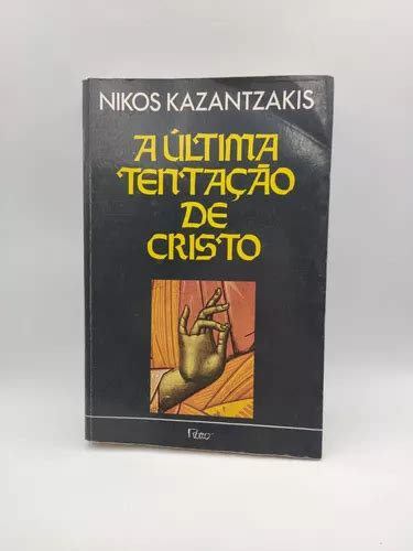 Livro A Ltima Tenta O De Cristo Nikos Kazantzakis