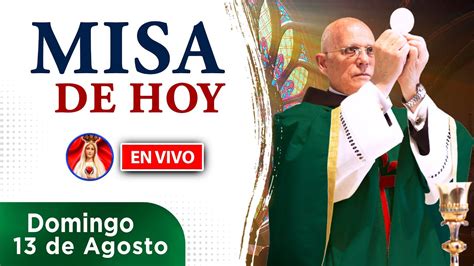 Misa De Hoy En Vivo Domingo De Agosto Heraldos Del Evangelio