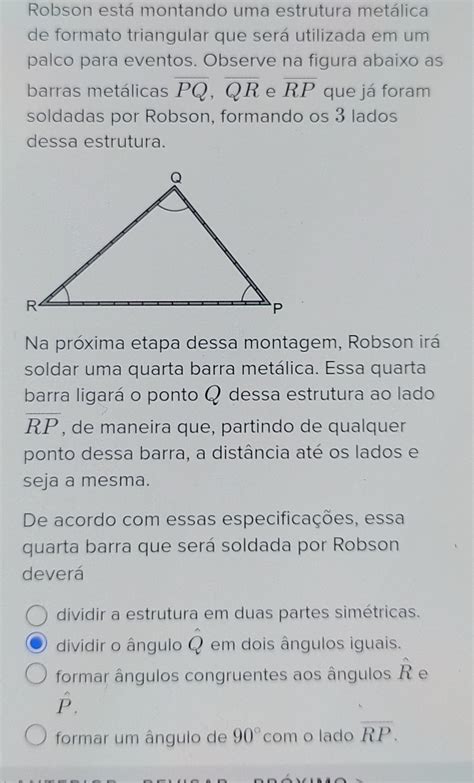 Solved Robson Est Montando Uma Estrutura Met Lica De Formato