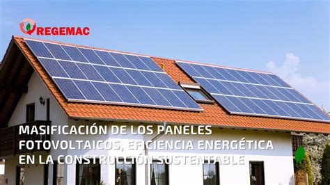 Masificaci N De Los Paneles Fotovoltaicos Eficiencia Energ Tica En La