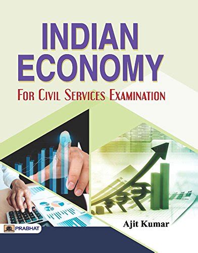 Indian Economy For Civil Services Examination By Ajit Kumar New Soft