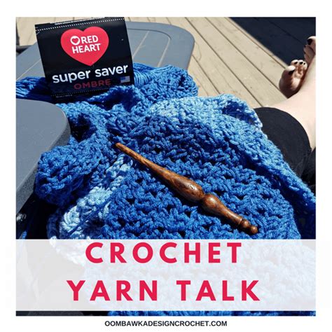 Crochet Yarn Talk - Red Heart Super Saver Ombré