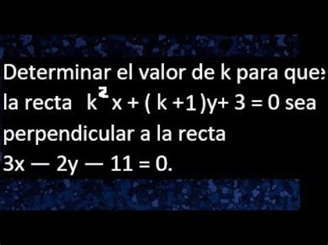 Familia De Rectas Hallar El Valor De K Para Que La Recta Sea