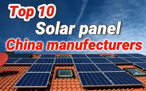 Top 10 best solar panels manufacturers in China – China Help