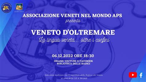 Veneto D Oltremare La Lingua Veneta Oltre I Confini Associazione