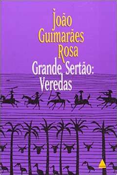 Livro Grande Sert O Veredas Jo O Guimar Es Rosa Estante Virtual