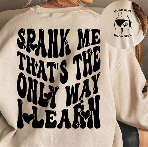 Spank Me Thats The Only Way I Learn Svg Adult Humor Svg Dad Etsy