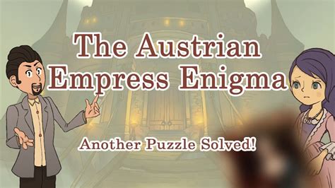 The Austrian Empress Enigma Another Puzzle Solved YouTube