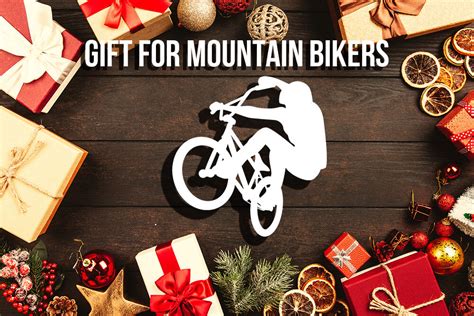 gifts  mountain bikers  creative practical ideas