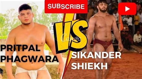 Sikander Shiekh Vs Pritpal Phagwara Khusti Dangal Shinj Mela Punjab