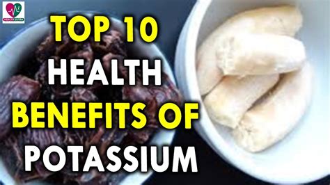 Top 10 Health Benefits Of Potassium Potassium Benefits Potassium