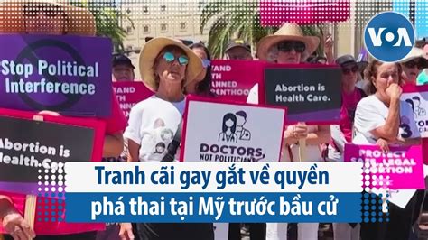 Tranh cãi gay gắt về quyền phá thai tại Mỹ trước bầu cử VOA Tiếng Việt The Vietnam Post